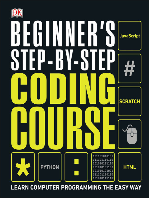 Title details for Beginner's Step-by-Step Coding Course by DK - Available